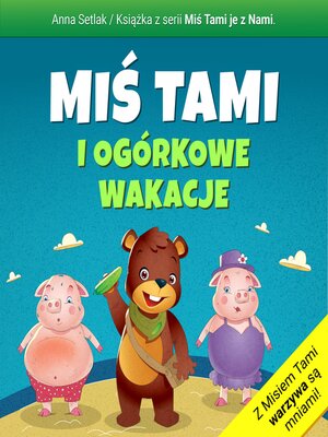 cover image of Miś Tami i ogórkowe wakacje